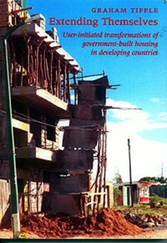Paperback Extending Themselves: User Initiated Transformations of Government-Built Housing in Developing Countries Book