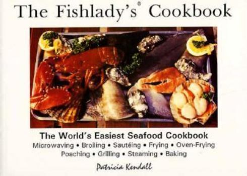 Paperback The Fishlady's Cookbook: The World's Easiest Seafood Cookbook Book