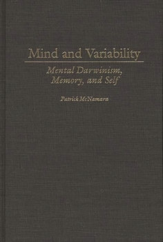 Hardcover Mind and Variability: Mental Darwinism, Memory, and Self Book