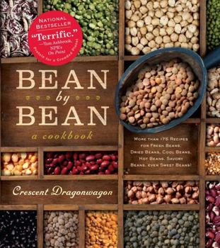 Paperback Bean by Bean: A Cookbook: More Than 175 Recipes for Fresh Beans, Dried Beans, Cool Beans, Hot Beans, Savory Beans, Even Sweet Beans! Book