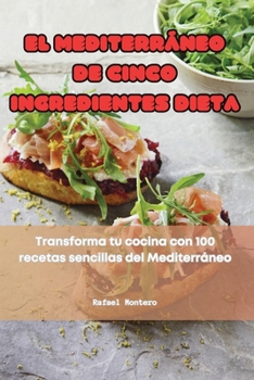 Paperback El Mediterráneo de Cinco Ingredientes Dieta [Spanish] Book