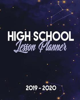 Paperback High School Lesson Planner 2019-2020: 9 Week Homeschool Lesson Plan Academic Notebook. Undated For Flexible Scheduling - 8x10 100 pages Book