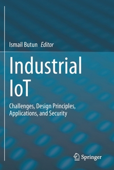 Paperback Industrial Iot: Challenges, Design Principles, Applications, and Security Book