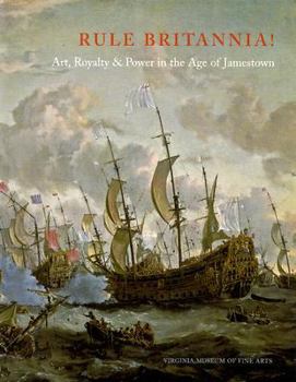 Paperback Rule Britannia!: Art, Royalty & Power in the Age of Jamestown Book