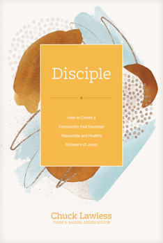 Hardcover Disciple: How to Create a Community That Develops Passionate and Healthy Followers of Jesus Book