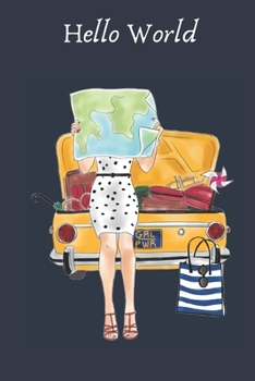 Hello World: A lined notebook journal diary for all your adventures