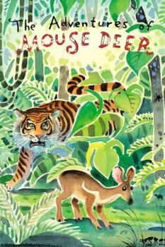 Paperback The Adventures of Mouse Deer: Favorite Folktales of Southeast Asia Book