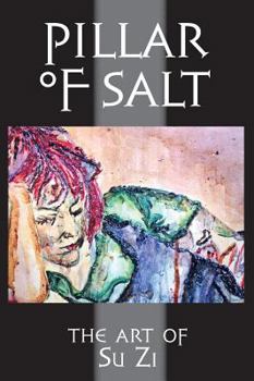 Hardcover Pillar of Salt: The Art of Su Zi Book
