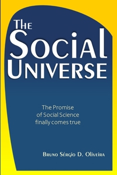 Paperback The Social Universe: General Theory and Methodology to finally explain it all Book