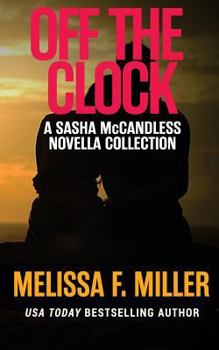 Paperback Off the Clock: Sasha McCandless Novella Collection Book