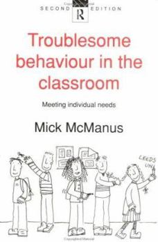 Paperback Troublesome Behaviour in the Classroom: Meeting Individual Needs Book