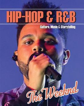 The Weeknd - Book  of the Hip-Hop & R&B: Culture, Music & Storytelling