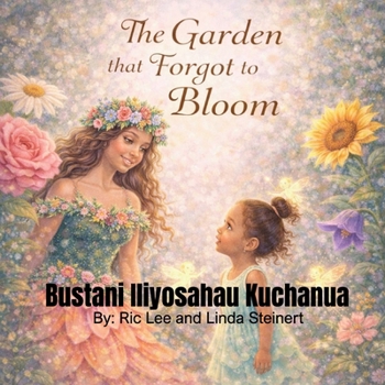 Paperback The Garden that Forgot to Bloom. Book