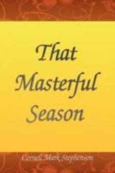 That Masterful Season