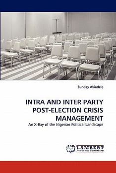 Paperback Intra and Inter Party Post-Election Crisis Management Book