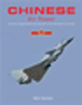 Hardcover Chinese Air Power: Current Organisation and Aircraft of All Chinese Air Forces Book