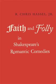 Paperback Faith and Folly in Shakespeare's Romantic Comedies Book