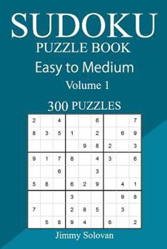 300 Easy to Medium Sudoku Puzzle Book