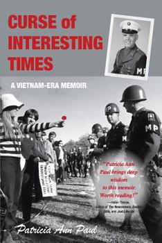 Paperback Curse of Interesting Times: A Vietnam-Era Memoir Book