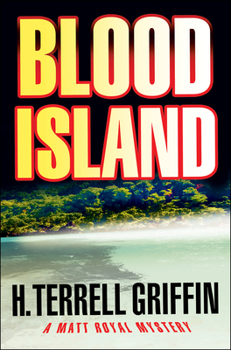 Blood Island - Book #3 of the Matt Royal Mystery