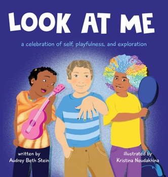 Hardcover Look at Me: a celebration of self, playfulness, and exploration Book
