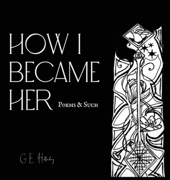 Hardcover How I Became Her: Poems & Such Book