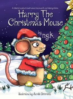 Hardcover Harry The Christmas Mouse: (Hardback) Book