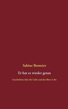 Paperback Er hat es wieder getan: Geschichten über die Liebe und das Böse in ihr [German] Book