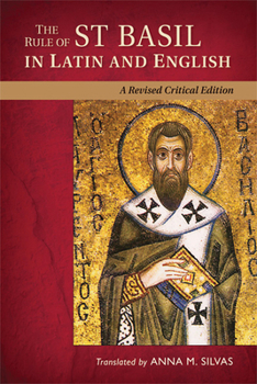 Paperback The Rule of St. Basil in Latin and English: A Revised Critical Edition Book