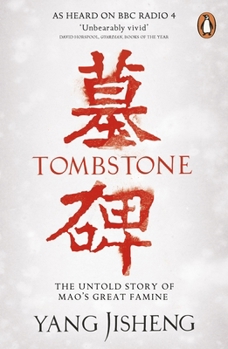 Tombstone: The Great Chinese Famine, 1958-1962