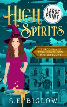 High Spirits: A Large Print Spooky Small Town Mystery