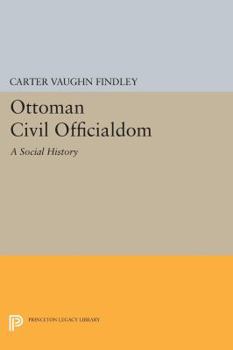 Paperback Ottoman Civil Officialdom: A Social History Book