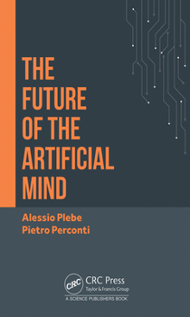 Hardcover The Future of the Artificial Mind Book