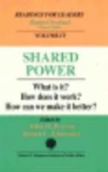 Paperback Shared Power: What Is It? How Does It Work? How Can We Make It Work Better? Book