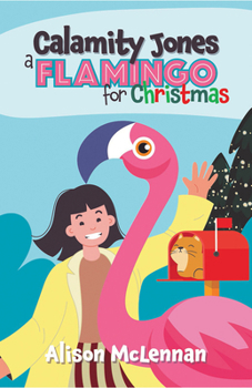 Paperback Calamity Jones: A Flamingo for Christmas Book