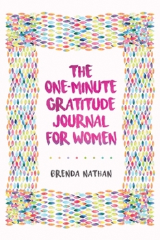 Paperback The One-Minute Gratitude Journal for Women: A Journal for Self-Care and Happiness Book