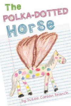 Paperback The Polka-Dotted Horse Book