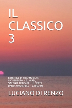 IL CLASSICO 3: ENSEMBLE DI FISARMONICHE: VA’ PENSIERO – G. VERDI, SINFONIA TRAVIATA – G. VERDI, DANZA UNGHERESE – J. BRAHMS