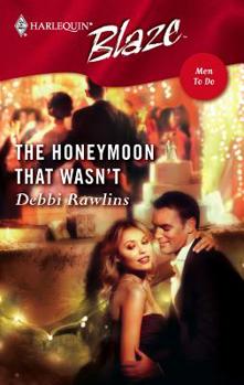 The Honeymoon That Wasn't - Book #9 of the Men to Do!