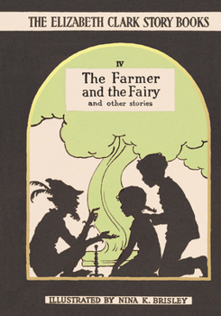 Hardcover The Farmer and the Fairy: The Elizabeth Clark Story Books Book