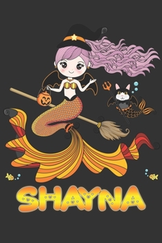 Shayna: Shayna Halloween Beautiful Mermaid Witch Want To Create An Emotional Moment For Shayna?, Show Shayna You Care With This Personal Custom Gift ... Very Own Planner Calendar Notebook Journal