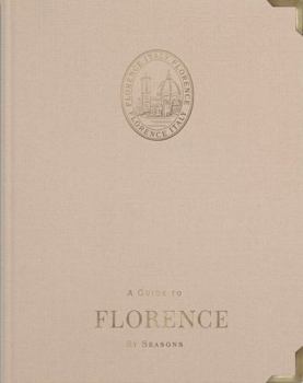 Hardcover Seasons Publishing A Guide to Florence By Seasons. Book