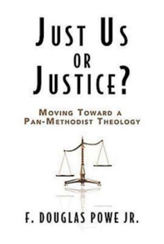 Paperback Just Us or Justice?: Moving Toward a Pan-Methodist Theology Book