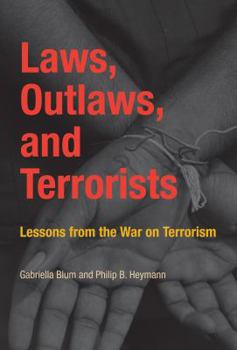 Paperback Laws, Outlaws, and Terrorists: Lessons from the War on Terrorism Book