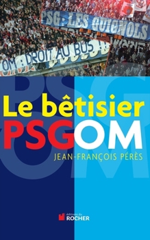 Paperback Le bêtisier PSG/OM [French] Book