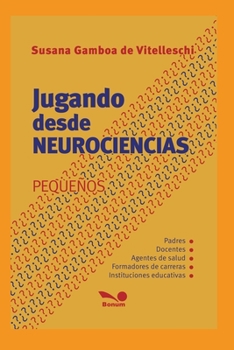 Paperback Jugando Desde Neurociencias: pequeños [Spanish] Book