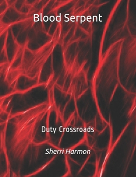 Paperback Blood Serpent: Duty Crossroads Book