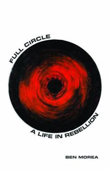 Paperback Full Circle: A Life in Rebellion Book