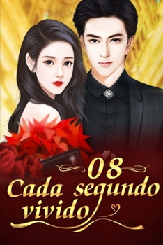 Paperback Cada Segundo Vivido 8: ?mala con Todo Tu Coraz?n [Spanish] Book