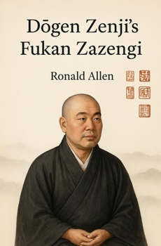 Dogen Zenji’s Fukan Zazengi